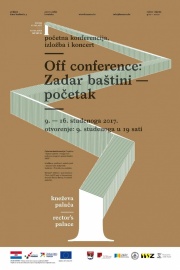 IZLOŽBA  „OFF  CONFERENCE  PROJEKTA ZADAR BAŠTINI-POČETAK