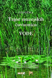 IZLOŽBA „TAJNE MUZEJSKIH ČUVAONICA“ – VODE“ UZ SVJETSKI DAN VODA