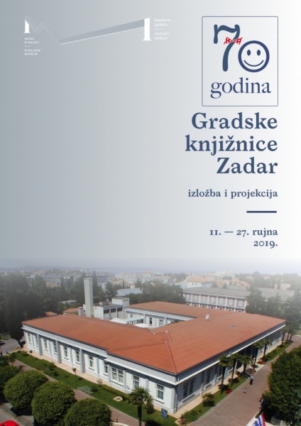 70 GODINA GRADSKE KNJIŽNICE ZADAR I NJEZINIH PROSTORA