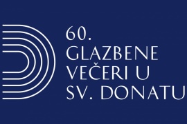 PREDSTAVLJEN PROGRAM I VIZUALNI IDENTITET 60. GLAZBENIH VEČERI U SV. DONATU